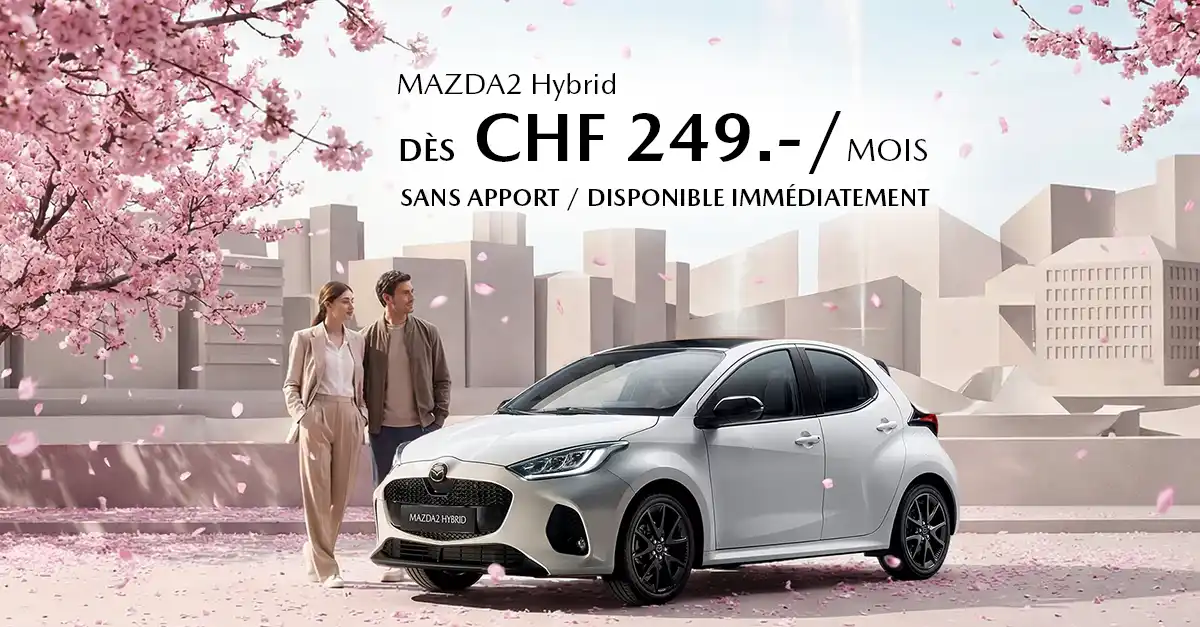 Votre Mazda2 Hybrid<br>dès CHF 249.-/mois